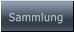 Sammlung Sammlung